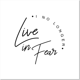 'I No Longer Live In Fear' Awesome Family Love Gift Posters and Art